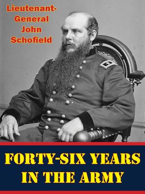 cover image of Forty-Six Years In the Army [Illustrated Edition]